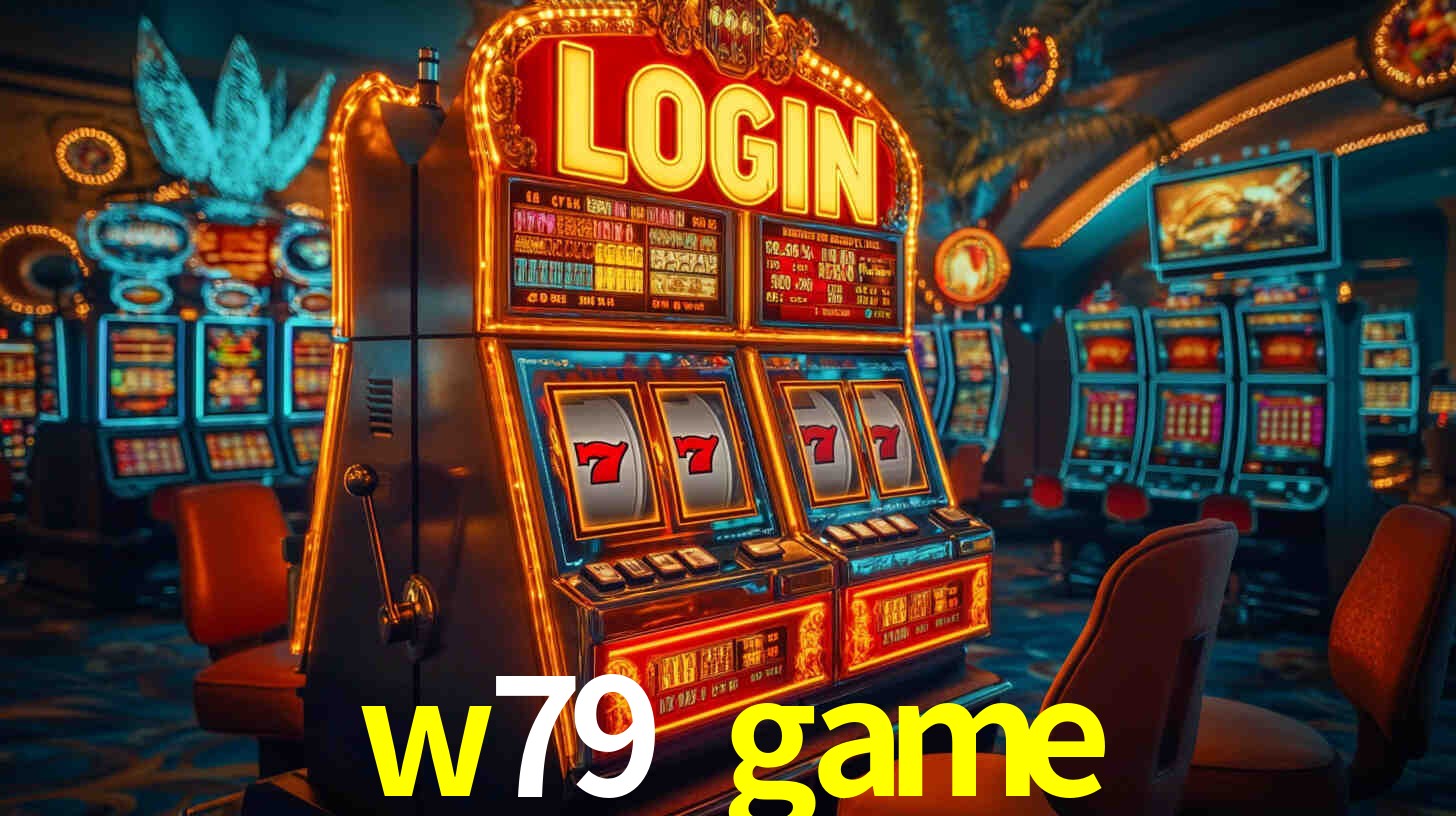 w79 game bet