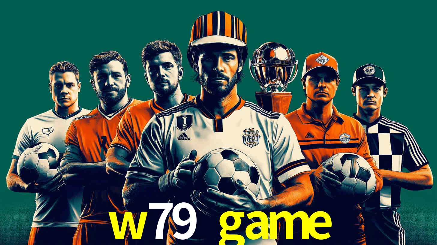 Descubra a Essência do w79 game: Nossa História e Compromissos